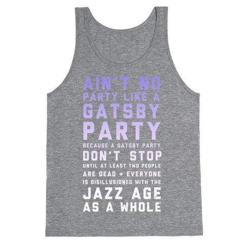 Ain't No Party Like a Gatsby Party (Original) Tank Top